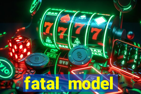 fatal model cruzeiro sp